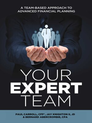 cover image of Your Expert Team: a Team-Based Approach to Advanced Financial Planning